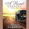 A Road Unknown by Barbara Cameron