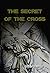 The Secret of the Cross