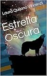 Estrella Oscura by Laura Quijano Vincenzi
