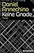 Keine Gnade: Thriller (Ein ...