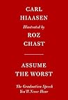 Assume the Worst:...