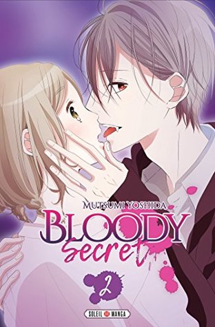 Bloody Secret, Tome 2 (Bloody Secret, #2)