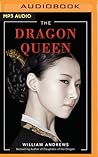 Dragon Queen, The by William  Andrews