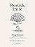 Rustick Exile: Being Memoir...
