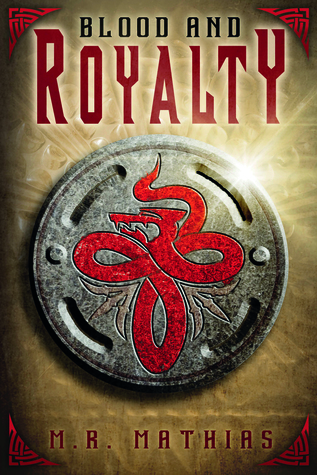 Blood and Royalty (The Dragoneers Saga, #6)