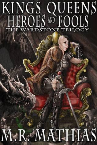 Kings, Queens, Heroes, & Fools (The Wardstone Trilogy, #2)