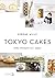 Tokyo Cakes: Süße Rezepte a...