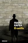 El castillo by Franz Kafka