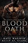 Blood Oath by Raye Wagner