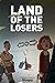 Land of the Losers