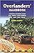 Overlanders' Handbook by Chris  Scott