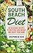South Beach Diet: 40 Delici...