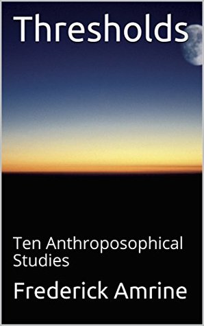 Thresholds: Ten Anthroposophical Studies