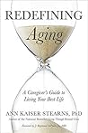 Redefining Aging: A Caregiver's Guide to Living Your Best Life