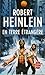 En terre étrangère by Robert A. Heinlein En terre étrangère by Robert A. Heinlein