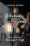 Women and God by Kathleen B. Nielson