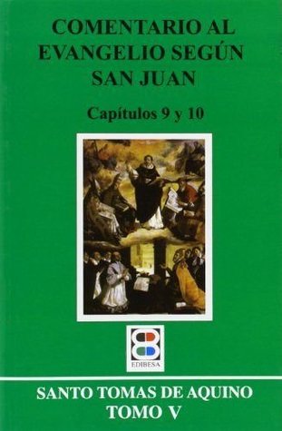 COMENTARIO AL EVANG. (V). SEGUN SAN JUAN CAP. 9 Y 10