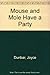 Mouse and Mole Have a Party