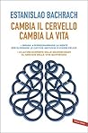 Cambia il cervell...