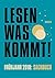 Lesen, was kommt by Hanser Literaturverlage