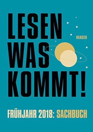 Lesen, was kommt: Frühjahr 2018: Sachbuch (German Edition)