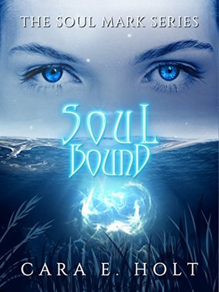 Soul Bound (The Soul Mark, #2)