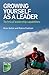 Growing Yourself As A Leader by Brian Sutton