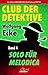 Club der Detektive 4 – Solo...