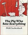 The Pig Who Saw Everything