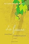 La Fissure by Jean-Paul Didierlaurent