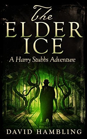 The Elder Ice (Harry Stubbs, #1)