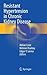 Resistant Hypertension in Chronic Kidney Disease by Adrian Covic