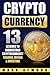 Cryptocurrency: 13 Lessons to Understand Trading, Mining & Investing