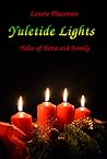 Yuletide Lights: Tales of Home and Family