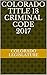 Colorado Title 18 Criminal ...