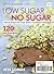 Low Sugar No Sugar: How to ...