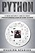 Python: Cyber Security and Python Programming Step-by-Step Guides