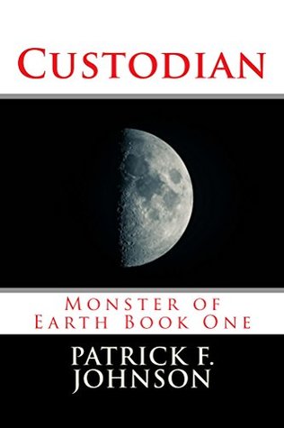 Custodian (Monster of Earth, #1)