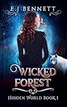 Wicked Forest by E.J. Bennett