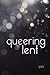 queering lent