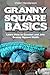 Granny Square Basics: Learn...