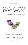 Relationships That Work by David B. Wolf