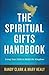 The Spiritual Gifts Handbook: Using Your Gifts to Build the Kingdom