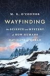 Book cover for Wayfinding: The Science and Mystery of How Humans Navigate the World