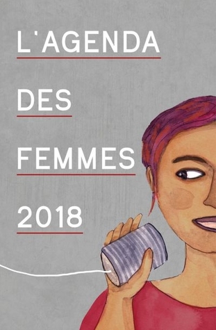 L'agenda des femmes 2018 : lettres vivantes