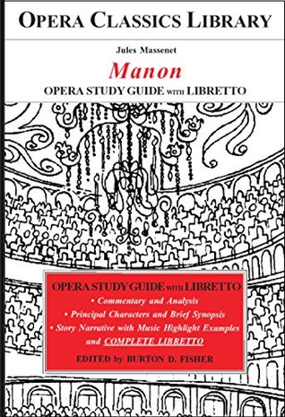 Massenet's MANON Opera Study Guide with Libretto: Opera Classics Libary (Kindle Edition)