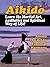 Aikido: The Art to Eventual...