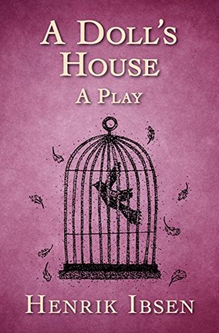 A Doll's House: A Play