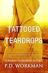 Tattooed Teardrops by P.D. Workman