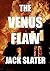 The Venus Flaw by Jack Slater